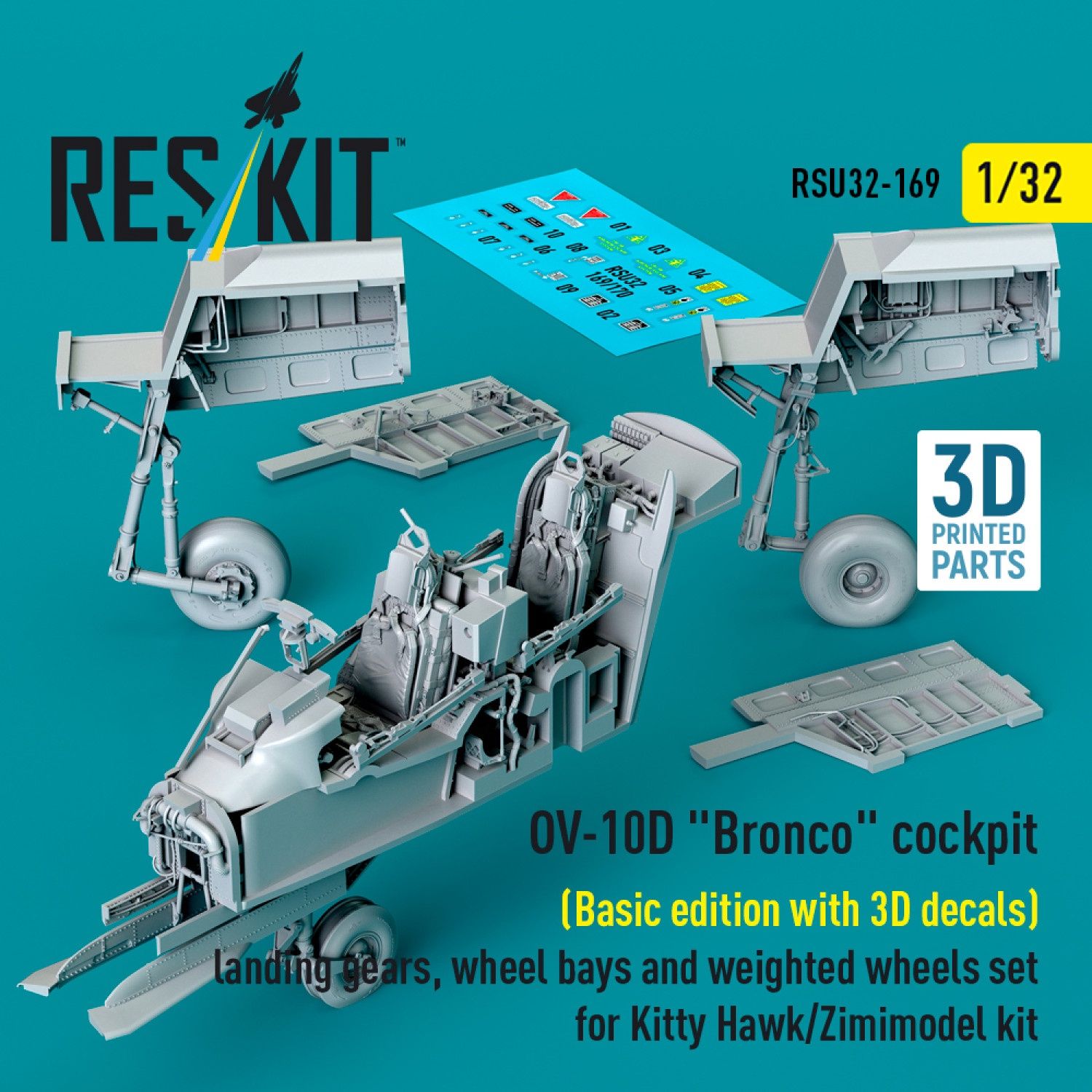 RSU32-0169 - OV-10D &quot;Bronco&quot; cockpit (Basic edition with 3D decals) landing gears, wheel bays and weighted wheels set for Kitty Hawk/Zimimodel kit (3D Printed)  - 1:32