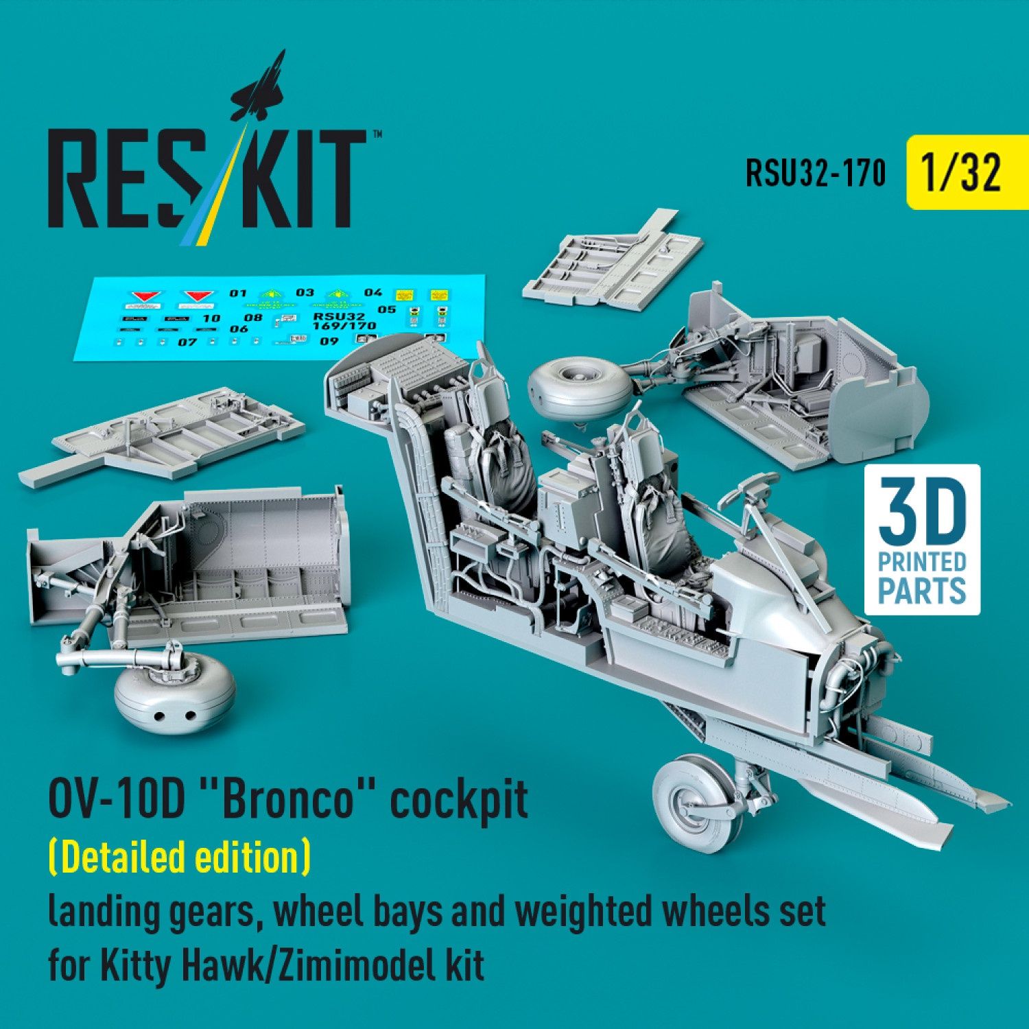 RSU32-0170 - OV-10D &quot;Bronco&quot; cockpit (Detailed edition) landing gears, wheel bays and weighted wheels set for Kitty Hawk/Zimimodel kit (3D Printed)  - 1:32