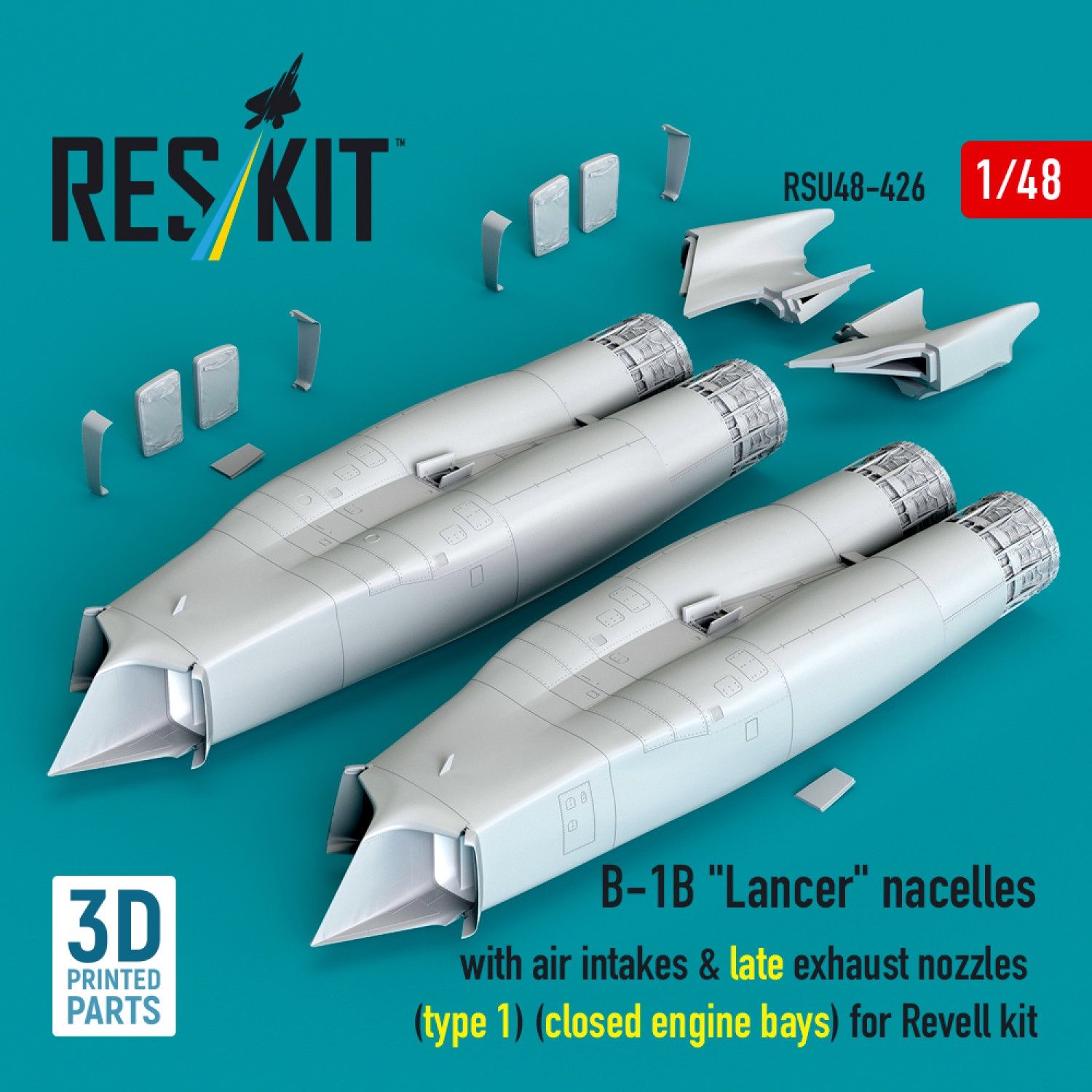 RSU48-0426 - B-1B &quot;Lancer&quot; nacelles with air intakes &amp; late exhaust nozzles (type 1) (сlosed engine bays) for Revell kit (3D Printed)  - 1:48