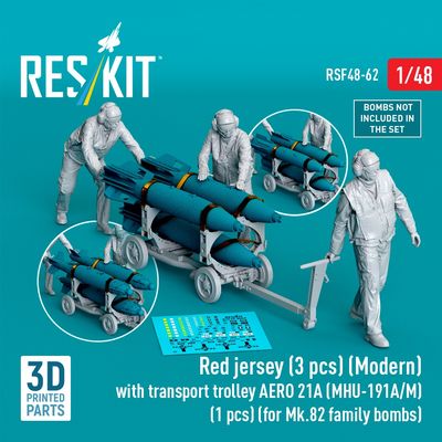 RSF48-0062 - Red jersey(3 pcs)(Modern) with transport trolley AERO 21A(MHU-191A/M)(1 pcs)(for Mk.82 family bombs) 3D printed model kit - 1:48