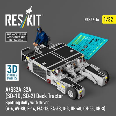 RSK32-0016 - A/S32A-32A(SD-1D, SD-2) Deck Tractor Spotting dolly with driver 3D printed model kit - 1:32