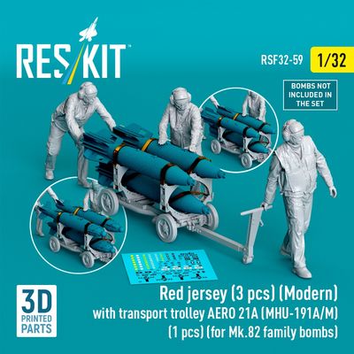 RSF32-0059 - Red jersey(3 pcs)(Modern) with transport trolley AERO 21A(MHU-191A/M)(1 pcs)(for Mk.82 family bombs) 3D printed model kit - 1:32