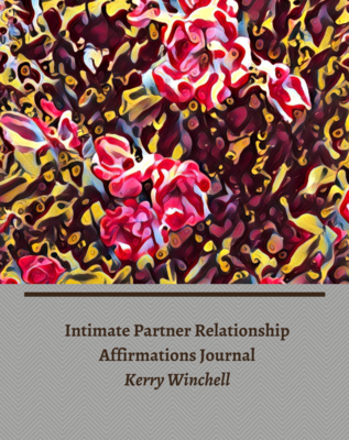 Intimate Partner Relationship Affirmations Journal Intimate Partner Relationship Affirmations Journal