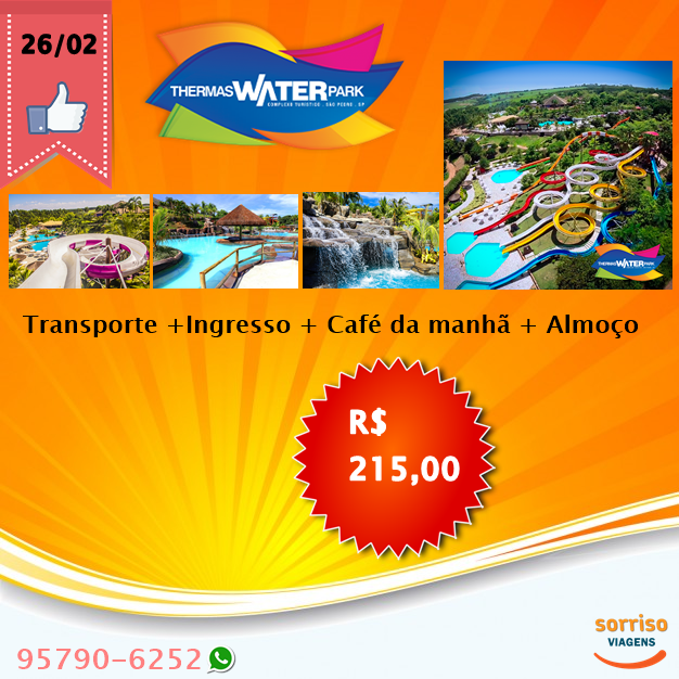Excursão Thermas Water Park 269/02/2017 *Consulte valores para crianças e estudantes.
