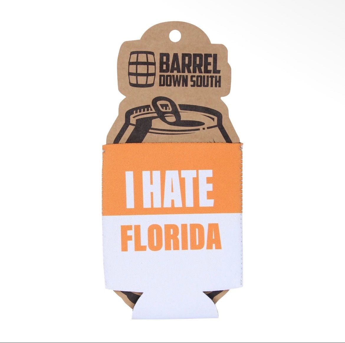 Barrel Down South I Hate Florida Can Coozie