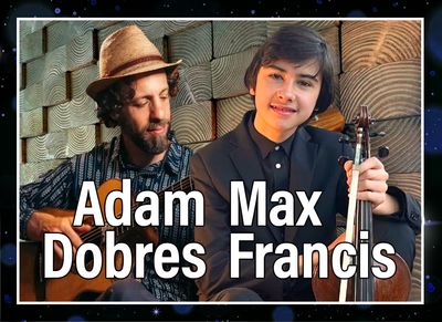 Adam Dobres &amp; Max Francis: Nov 20th