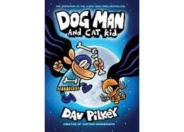 Pilkey - Dog Man and Cat Kid -  A Graphic Novel Vol 4