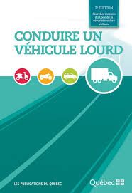 Conduire un véhicule lourd - Livre SAAQ