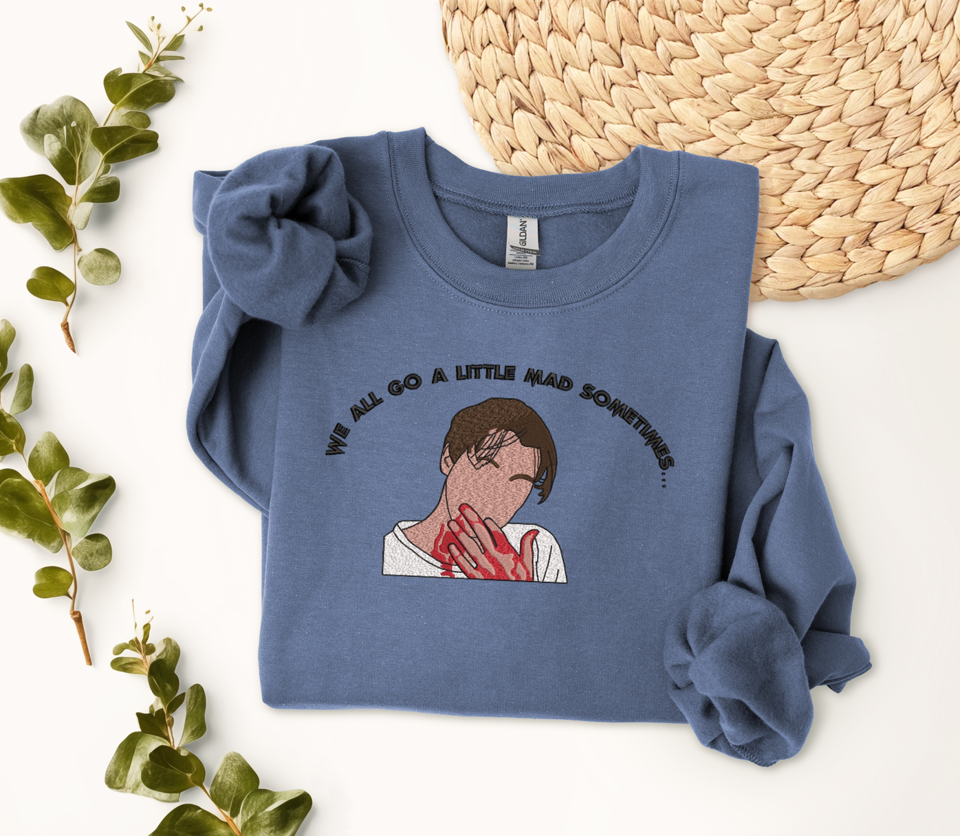 We All Go A Little Mad Sometimes Embroidered Sweatshirt
