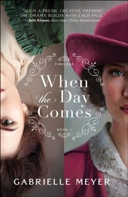 When The Day Comes by Gabrielle Meyer