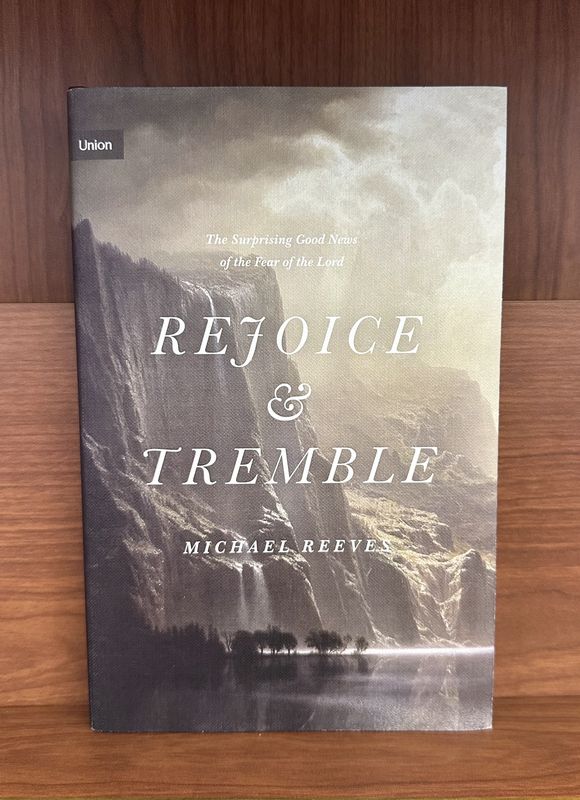Rejoice &amp; Tremble