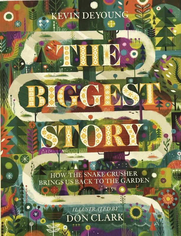 The Biggest Story by Kevin DeYoung