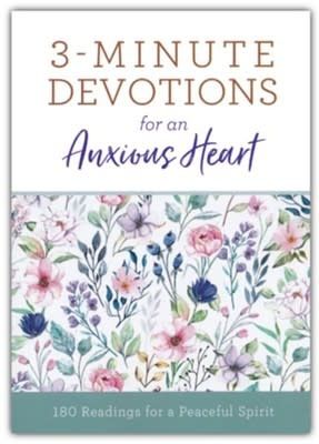 3 - Minute Devotions for an Anxious Heart