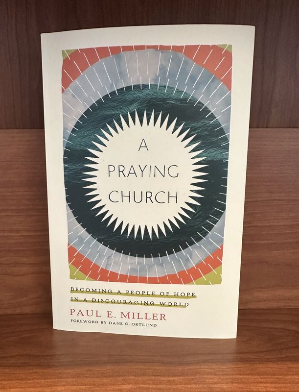 A Praying Church by Paul E. Miller