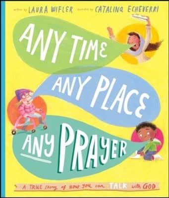 Anytime, Any Place, Any Prayer