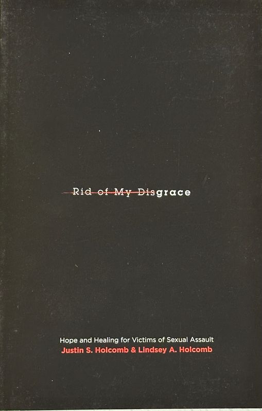 Rid of My Disgrace by Justin and Lindsey Holcomb