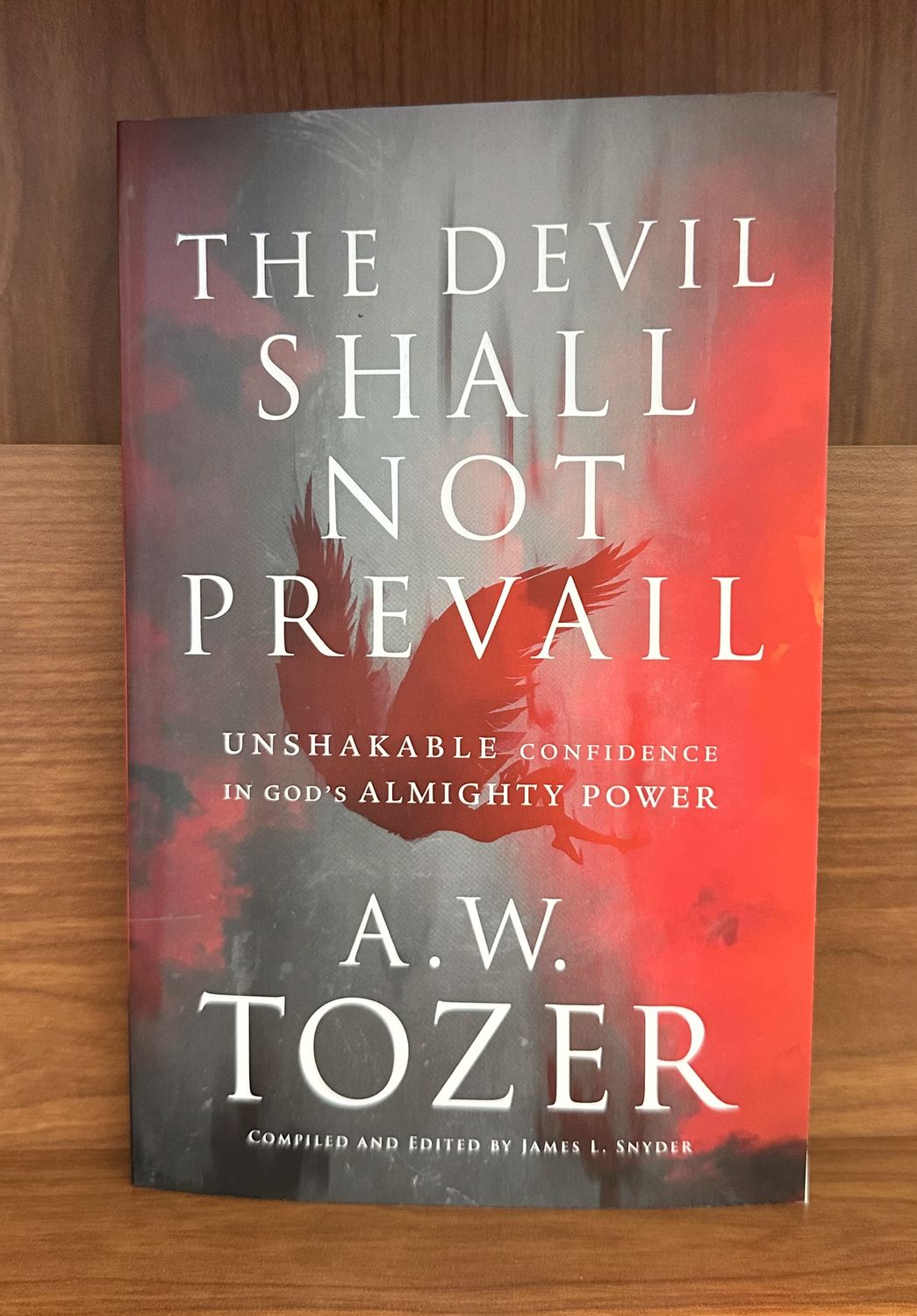 The Devil Shall Not Prevail by A.W. Tozer