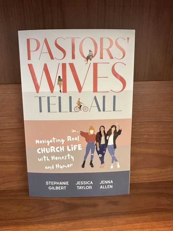Pastors’ Wives Tell All by Gilbert, Taylor, Allen