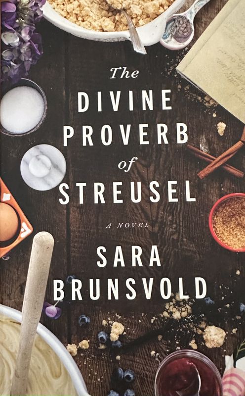 The Divine Proverb of Streusel by Sara Brunsvold