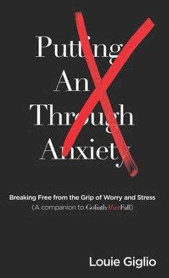 Putting An X Through Anxiety (Small Book) by Louie Giglio