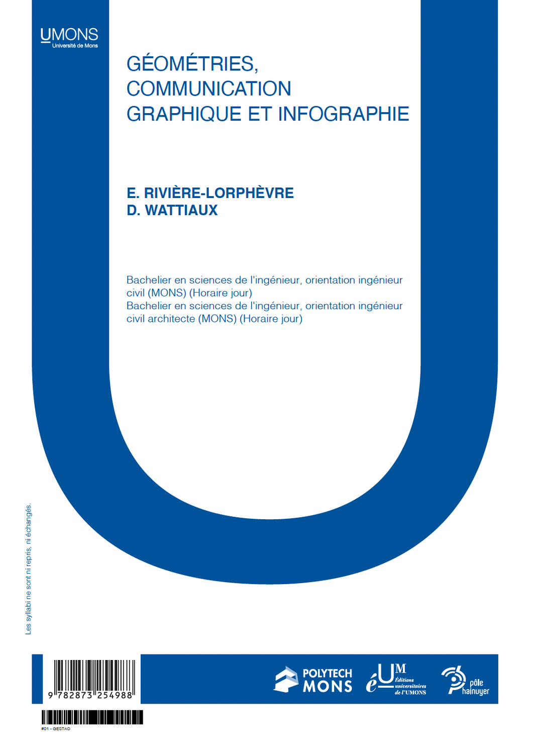 Géométries, communication graphique et infographie (Polytechnique 1er quadri) 
Édouard Rivière-Lorphèvre
