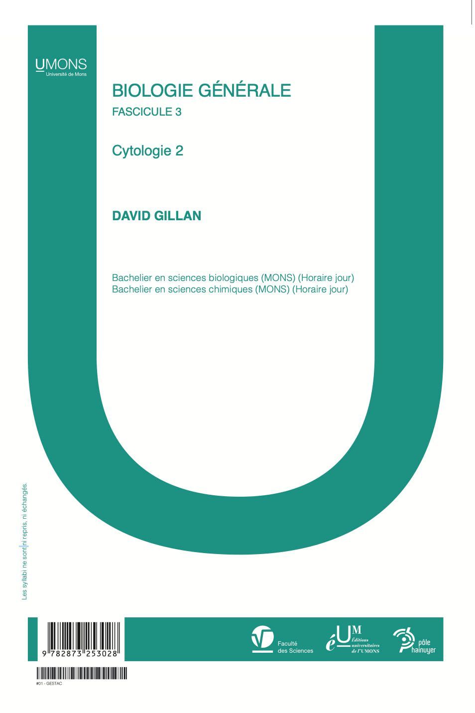 Biologie générale Fascicule 3 (Sciences / Biologie 1er quadri) 
David Gillan