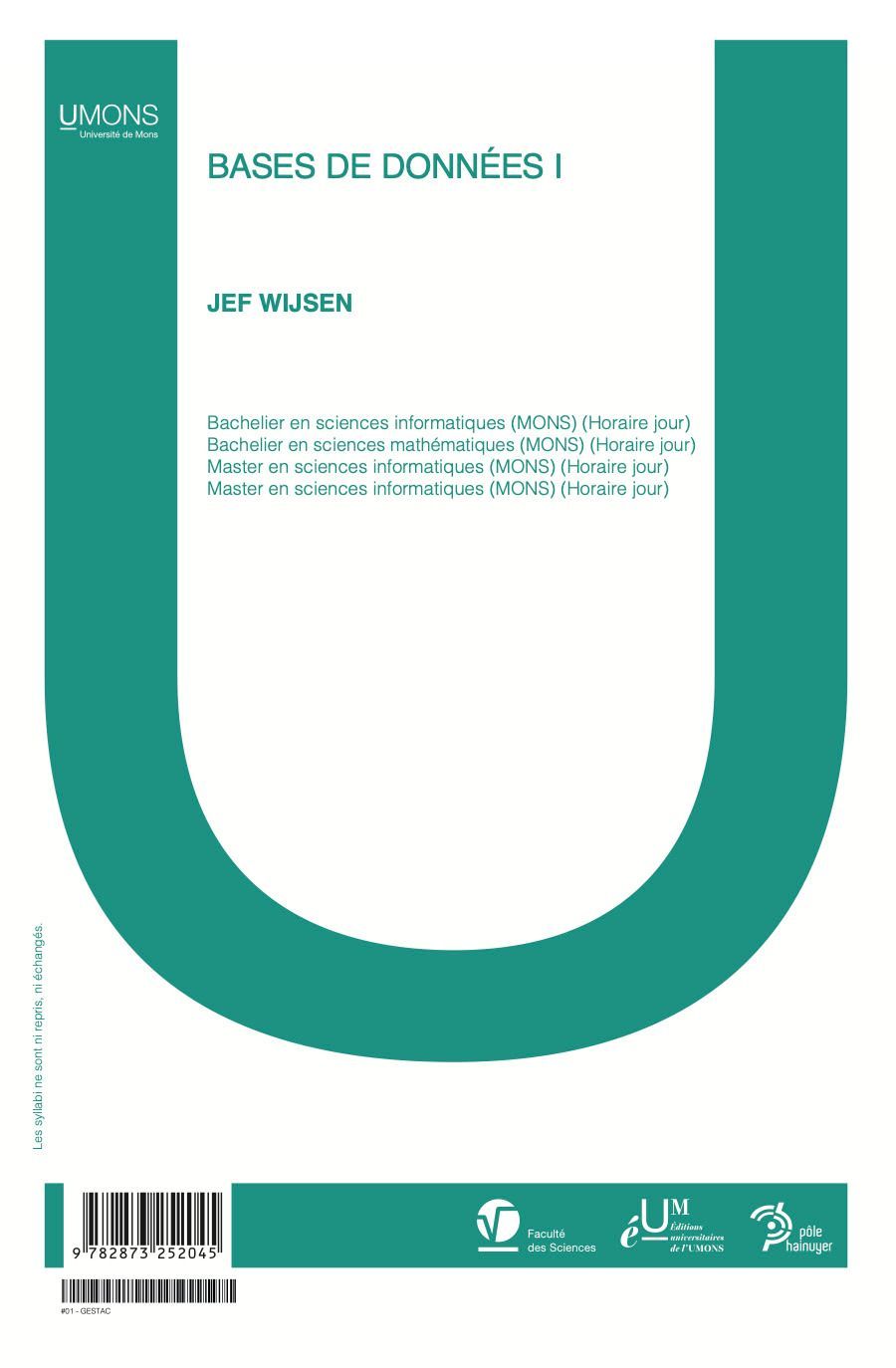 Bases de données I (Sciences / Informatique 1er quadri) 
Jef Wijsen