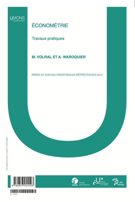 Econométrie : travaux pratiques (Sciences 1er quadri) 
Mélanie Volral, Alexandre Waroquier