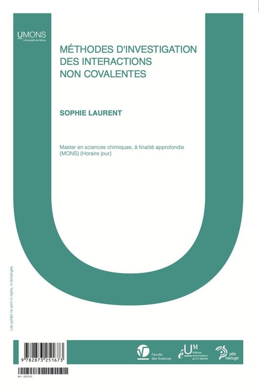 Méthodes d'investigation des interactions non covalentes (Sciences 1er quadri) 
Sophie Laurent