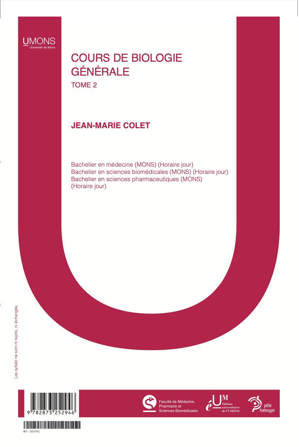 Cours de biologie générale - Tome 2 (Médecine 1er quadri) 
Jean-Marie Colet