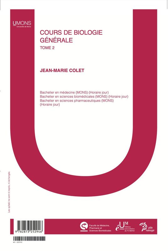 Cours de biologie générale - Tome 2 (Médecine 1er quadri) 
Jean-Marie Colet