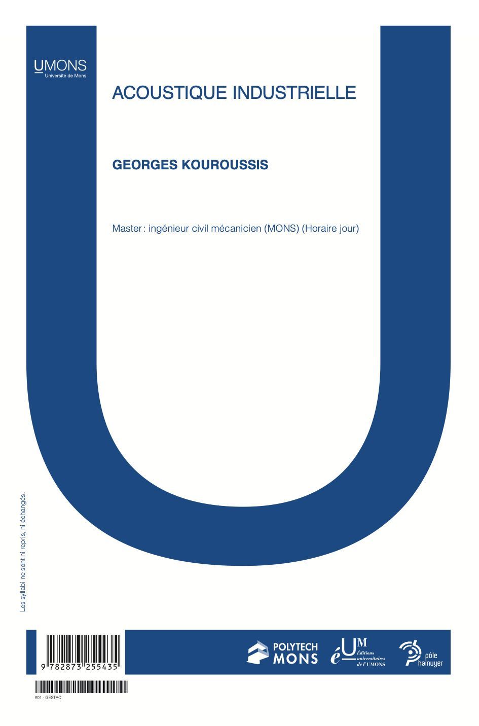 Acoustique industrielle (Polytechnique 1er quadri) 
Georges Kouroussis