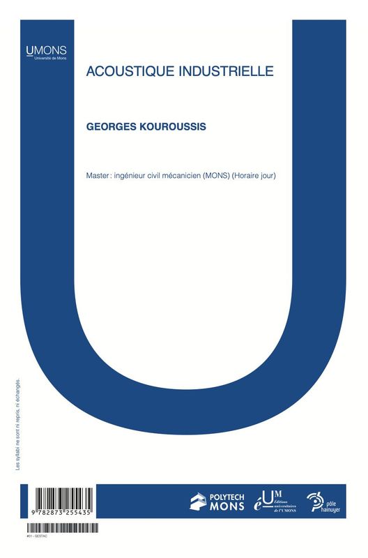 Acoustique industrielle (Polytechnique 1er quadri) 
Georges Kouroussis