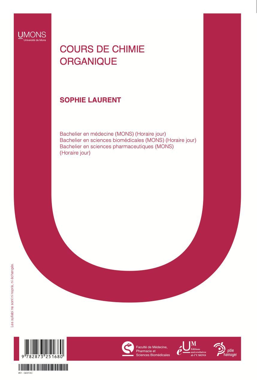Cours de Chimie Organique (Médecine 1er quadri) 
Sophie Laurent