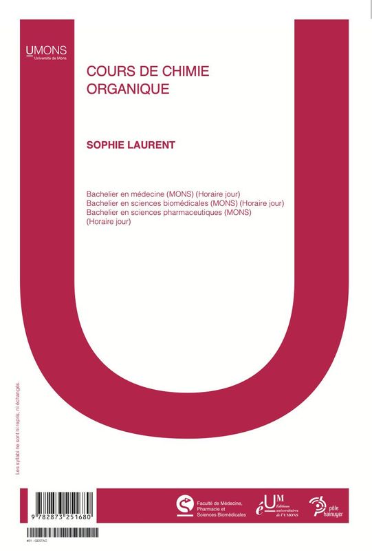 Cours de Chimie Organique (Médecine 1er quadri) 
Sophie Laurent