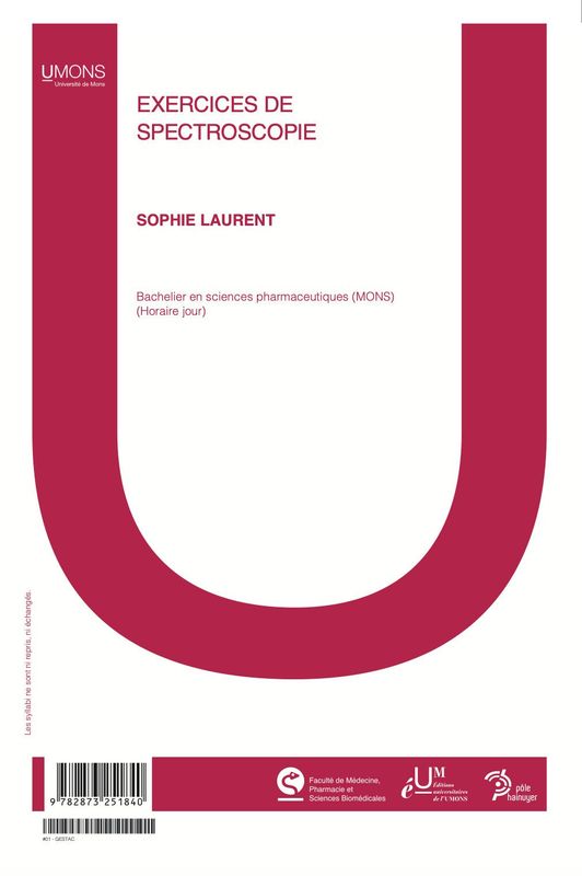 Exercices de spectroscopie (Médecine 1er quadri) 
Sophie Laurent
