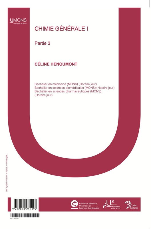 Chimie générale I - partie 3  (Médecine 1er quadri) 
Céline Henoumont