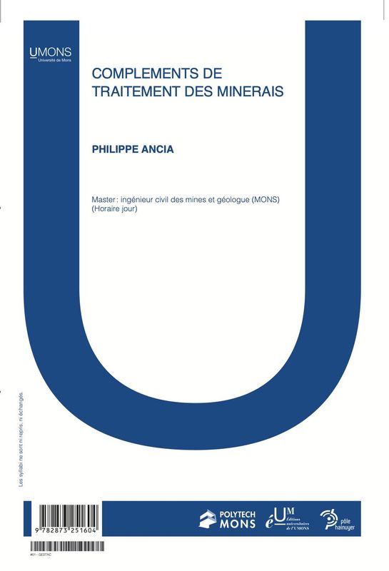Compléments de traitement des minerais (Polytechnique 1er quadri) 
Philippe Ancia