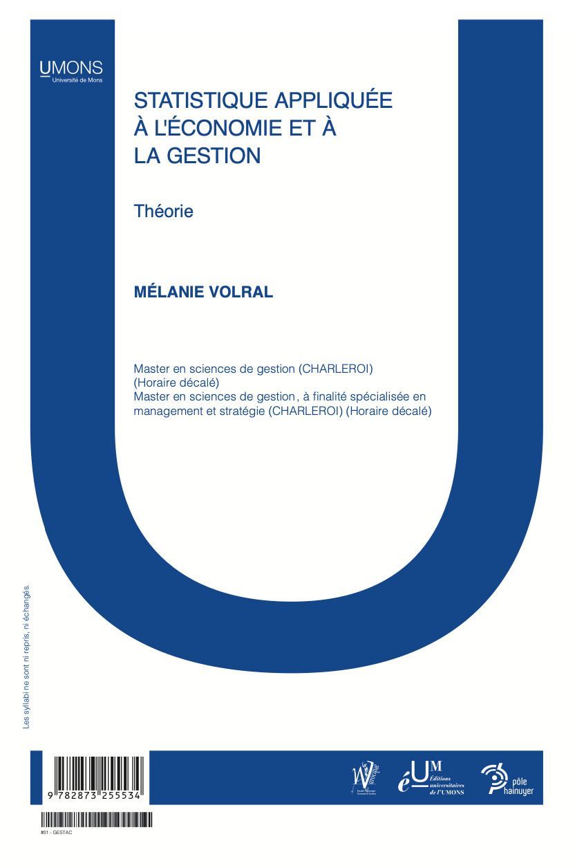 Statistique appliquée à l'économie et à la gestion - Note de cours - Théorie (Warocqué FWEG 1er quadrimestre) Mélanie Volral