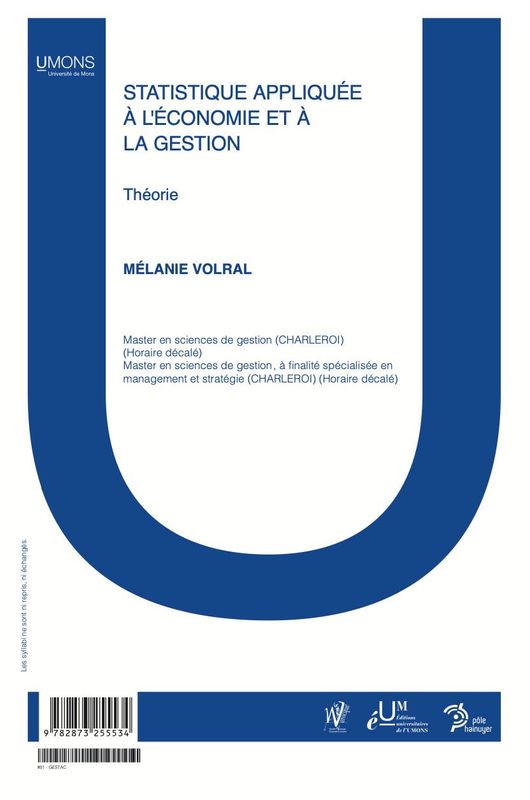 Statistique appliquée à l'économie et à la gestion - Note de cours - Théorie (Warocqué FWEG 1er quadrimestre) Mélanie Volral