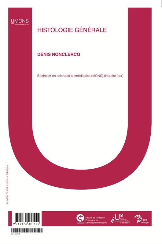 Histologie générale  (2ème BAC Bio ; BioMed)  (Médecine 1er quadri) 
Denis Nonclercq