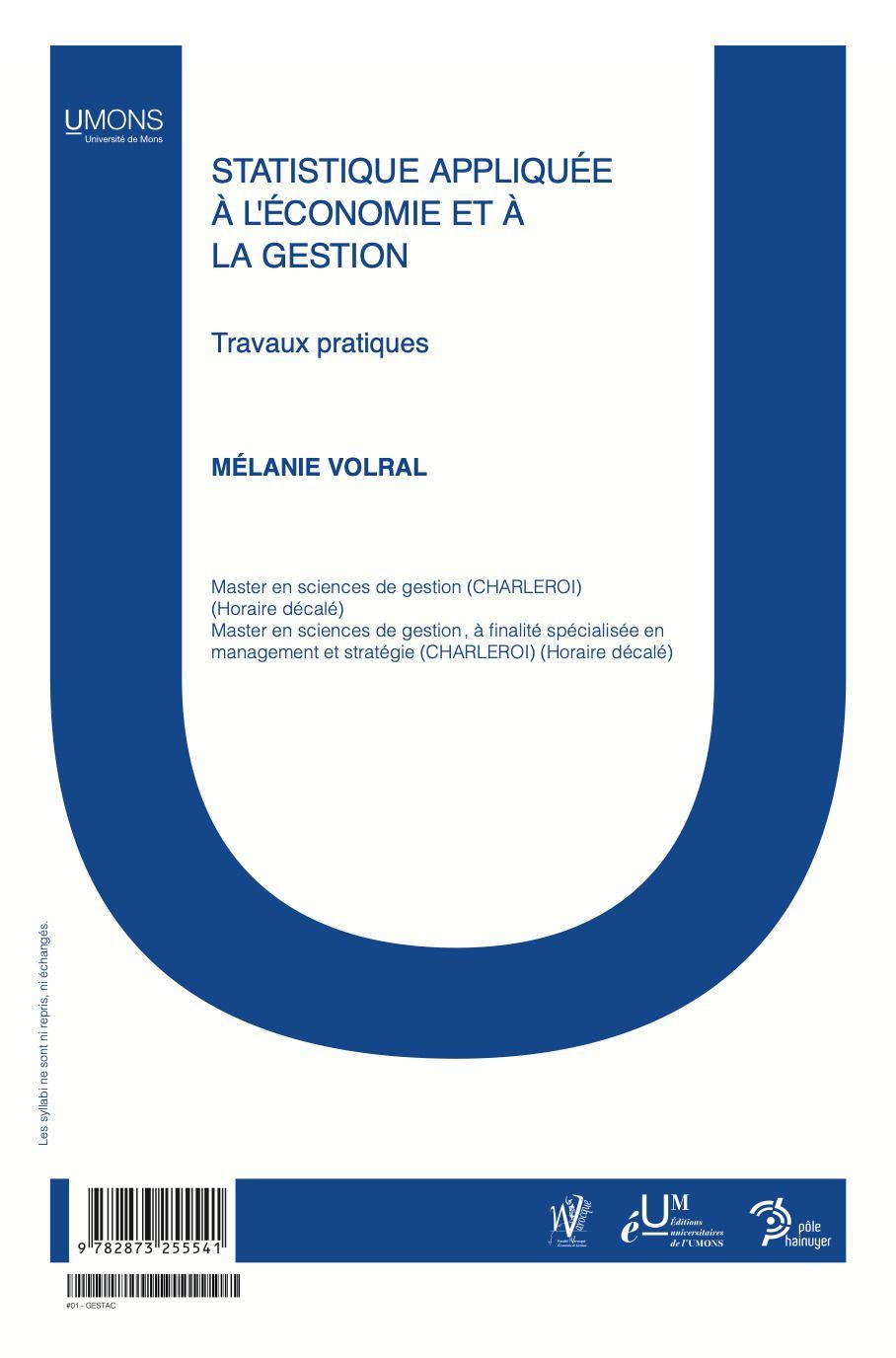 Statistique appliquée à l'économie et à la gestion - Notes d'exercices - TP (Warocqué FWEG 1er quadrimestre) Mélanie Volral