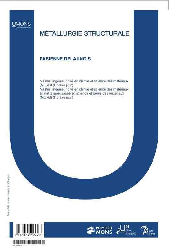 Métallurgie structurale  (Polytechnique 1er quadri) 
Fabienne Delaunois