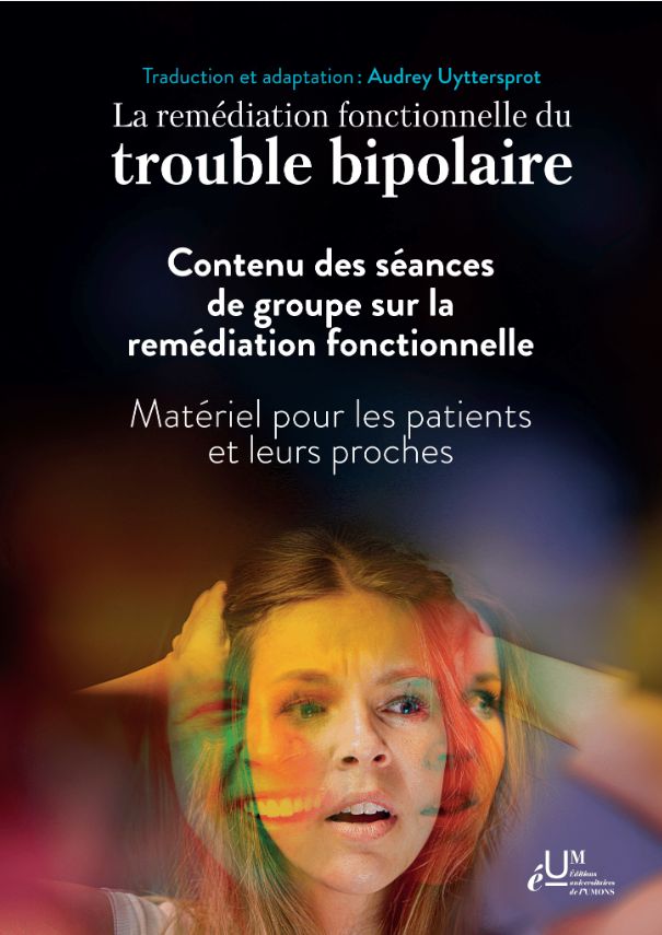 La remédiation fonctionnelle du trouble bipolaire.  Eduard Vieta, traduction par Audrey Uyttersprot