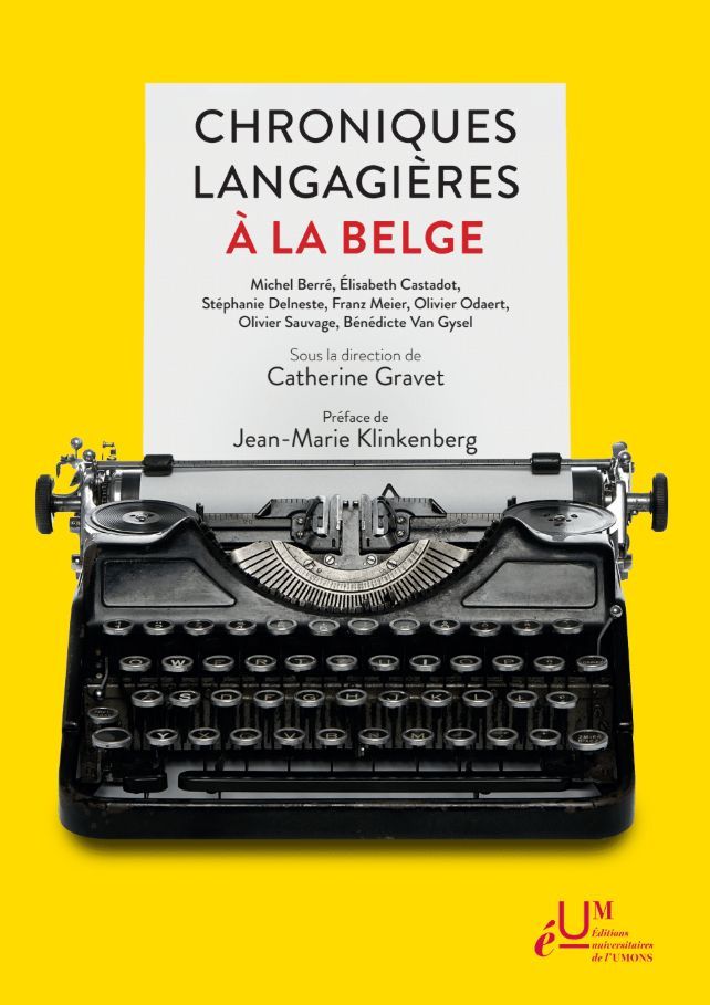 Chroniques langagières à la belge Chroniques langagières à la belge