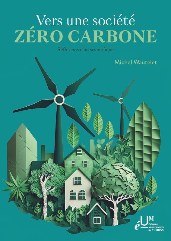 Vers une société zéro carbone. Michel Wautelet
