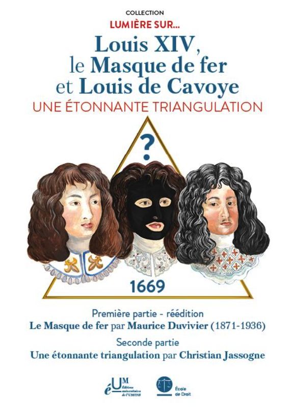 Louis XIV, le Masque de fer et Louis de Cavoye. Christian Jassogne