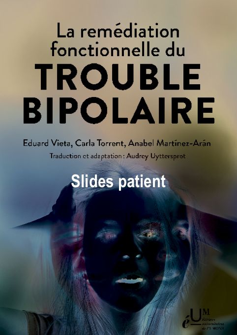 La remédiation fonctionnelle du trouble bipolaire.  Slides patient