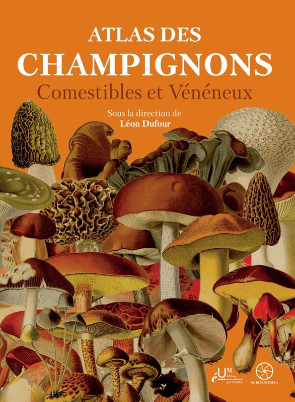 Atlas des champignons comestibles et vénéneux. Léon Dufour (dir.).