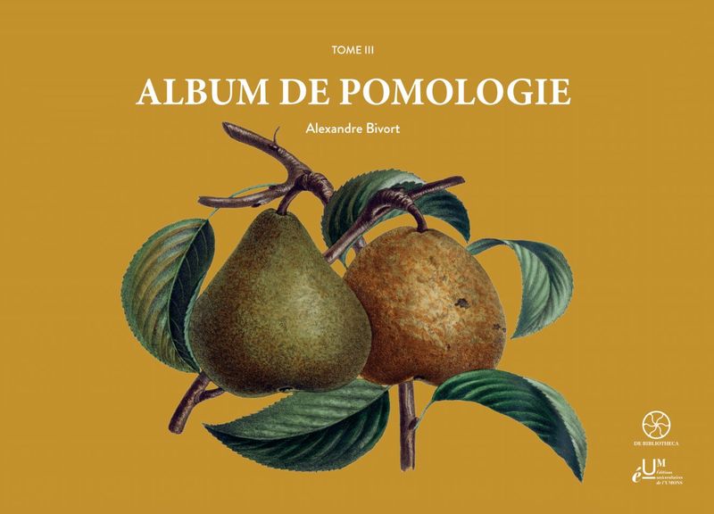 Album de Pomologie T3.  Alexandre Bivort